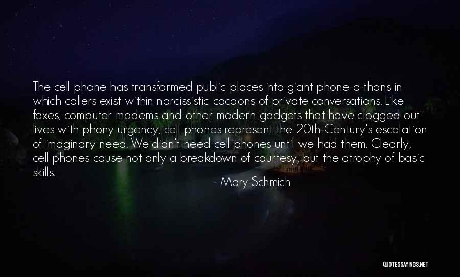 Cell Phones Are Like Quotes By Mary Schmich