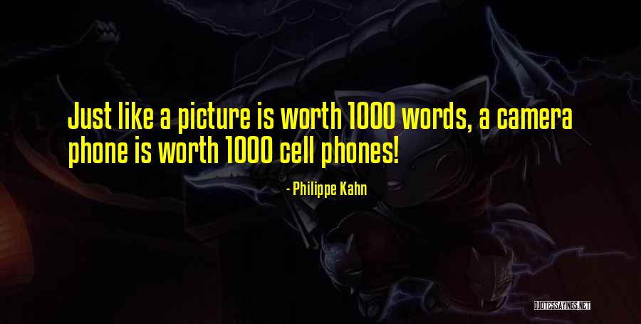 Cell Phones Are Like Quotes By Philippe Kahn