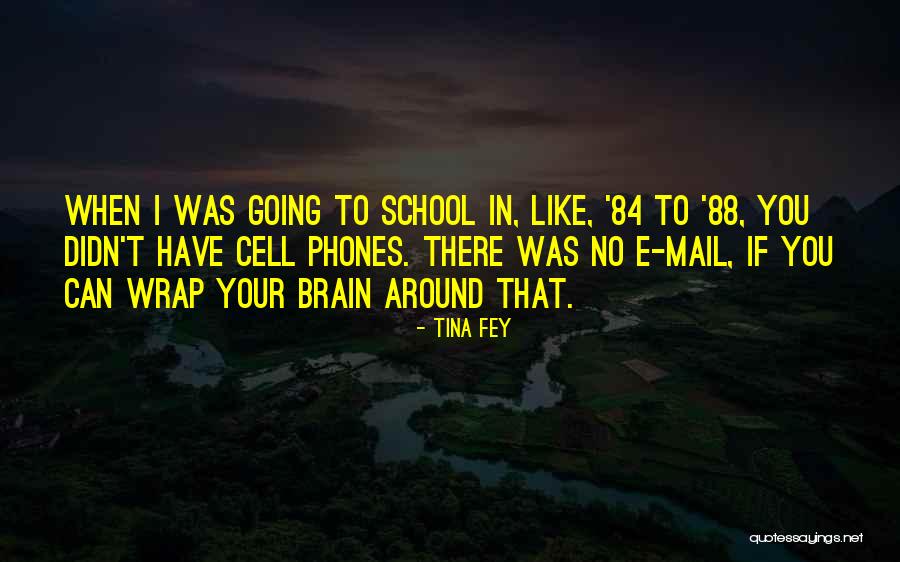 Cell Phones Are Like Quotes By Tina Fey Cell Phones Are Like Quotes By Tina Fey