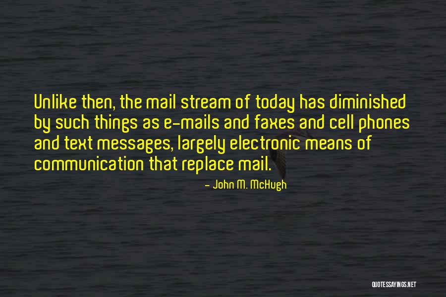 Cell Phones Quotes By John M. McHugh Cell Phones Quotes By John M. McHugh
