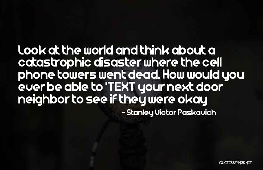 Cell Phones Texting Quotes By Stanley Victor Paskavich Cell Phones Texting Quotes By Stanley Victor Paskavich
