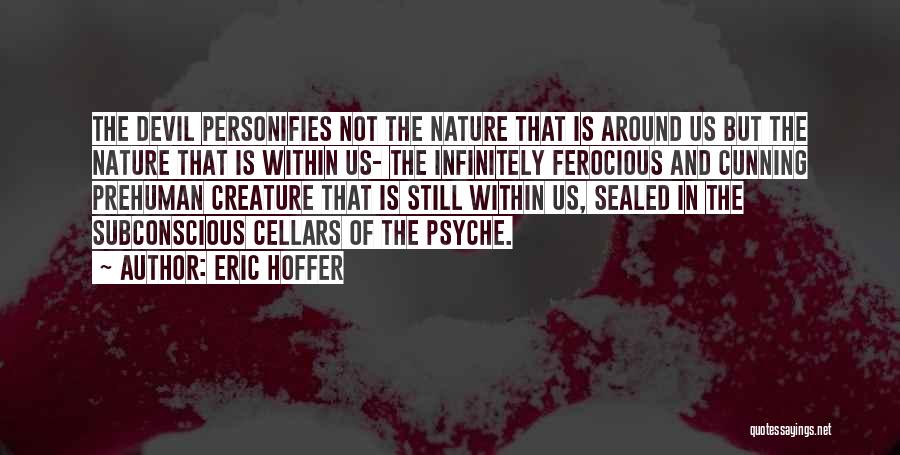 Cellars Quotes By Eric Hoffer