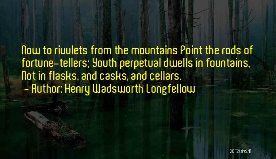 Cellars Quotes By Henry Wadsworth Longfellow