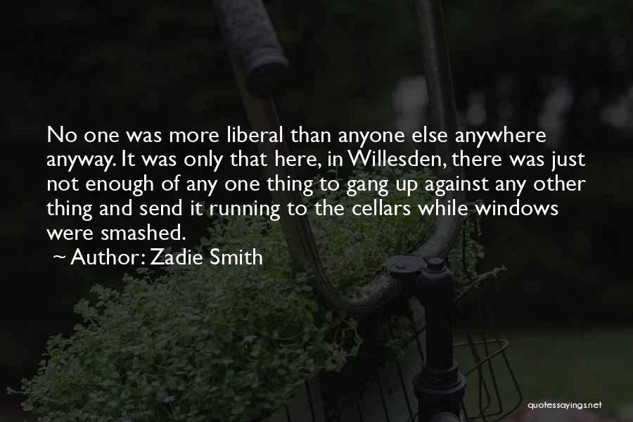Cellars Quotes By Zadie Smith