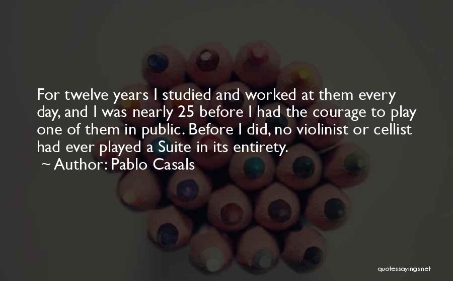 Cellist Casals Quotes By Pablo Casals