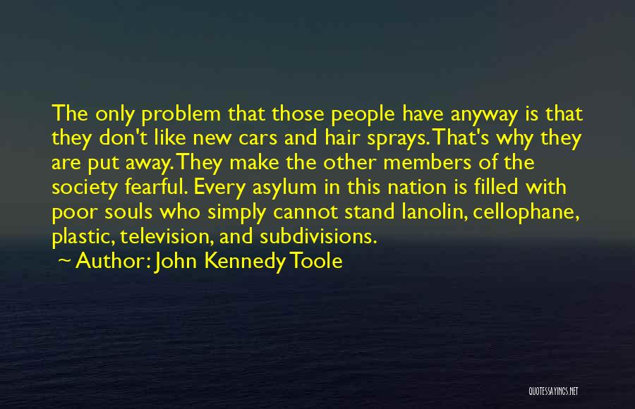 Cellophane Quotes By John Kennedy Toole