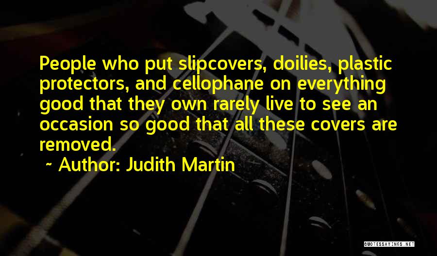 Cellophane Quotes By Judith Martin