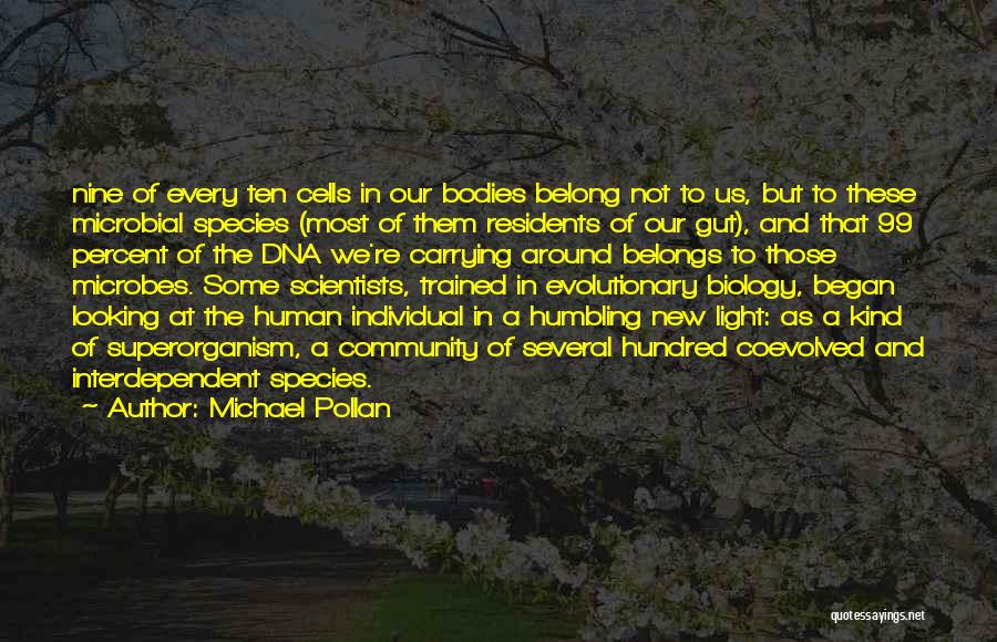 Cells In Biology Quotes By Michael Pollan