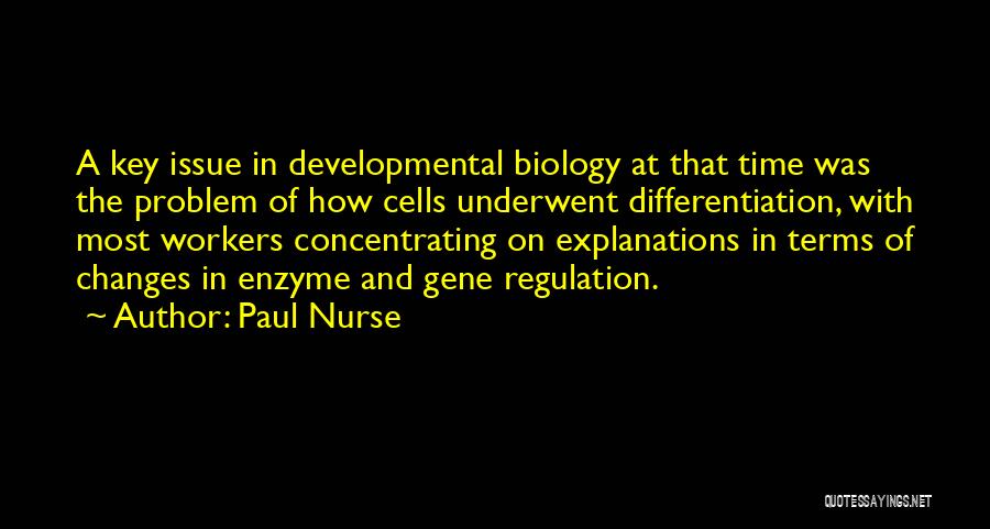 Cells In Biology Quotes By Paul Nurse