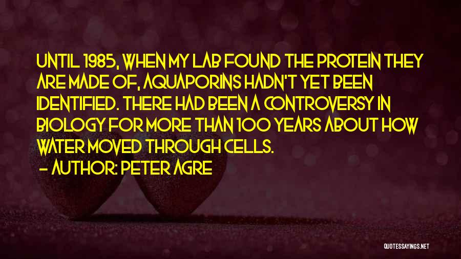 Cells In Biology Quotes By Peter Agre