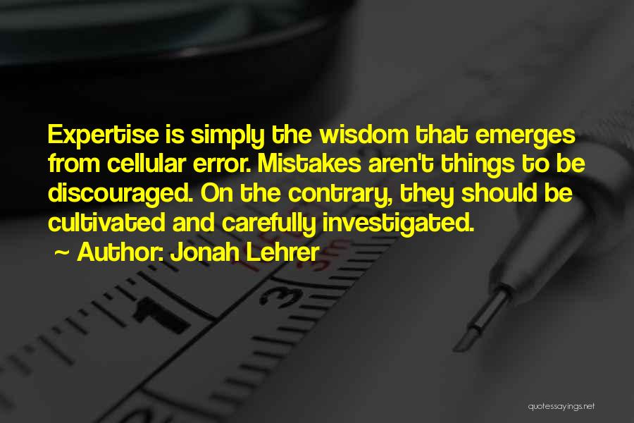 Cellular Quotes By Jonah Lehrer