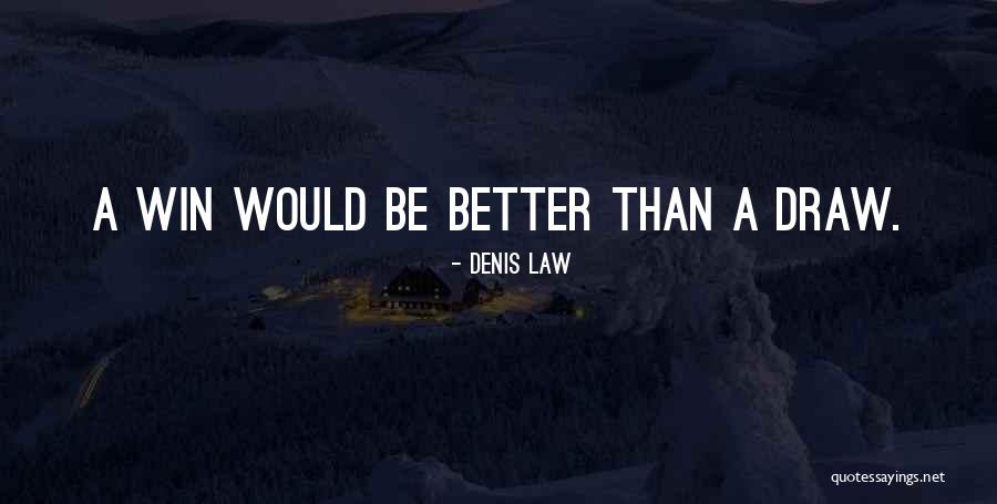 Cellularis Quotes By Denis Law Cellularis Quotes By Denis Law