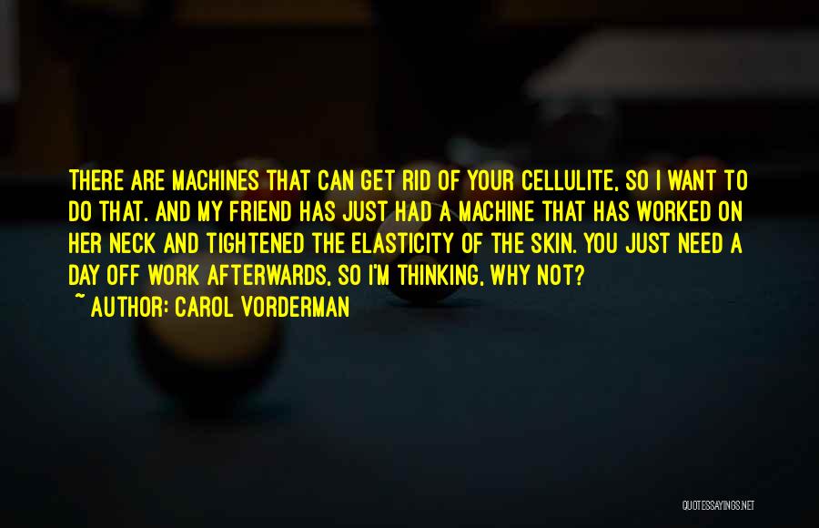 Cellulite Quotes By Carol Vorderman
