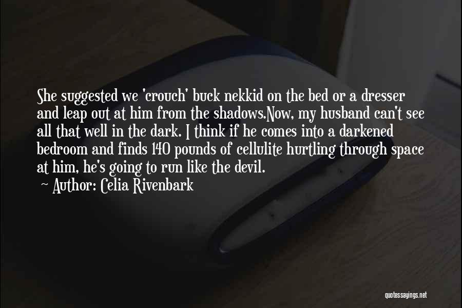 Cellulite Quotes By Celia Rivenbark