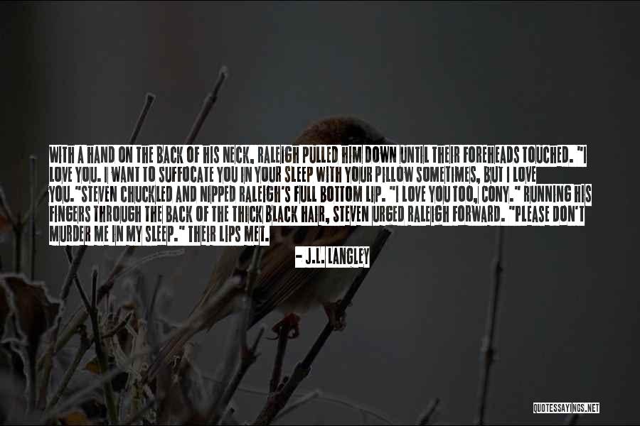 Celmira Fornos Quotes By J.L. Langley Celmira Fornos Quotes By J.L. Langley