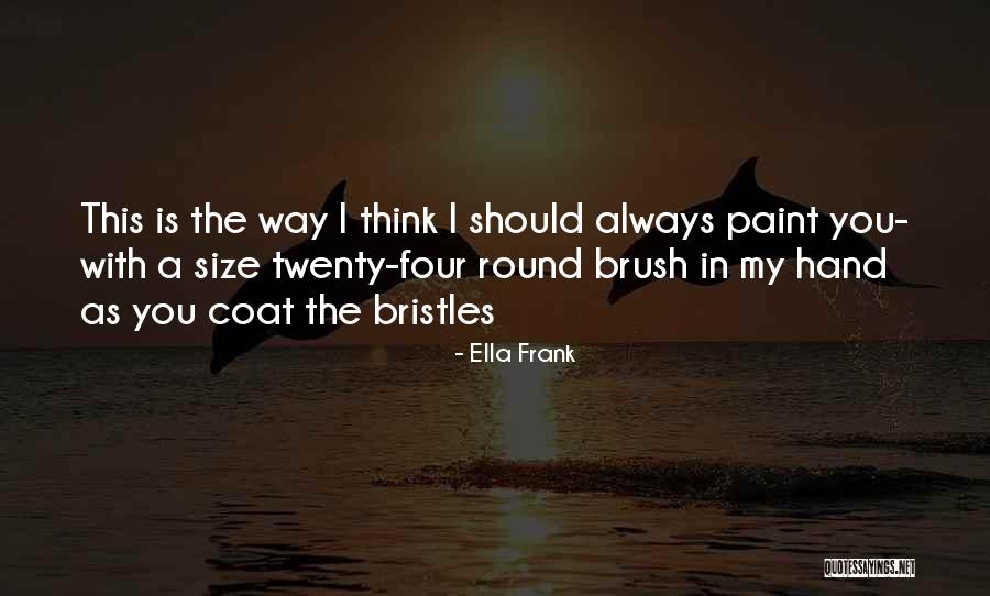 Celotti Simona Quotes By Ella Frank Celotti Simona Quotes By Ella Frank