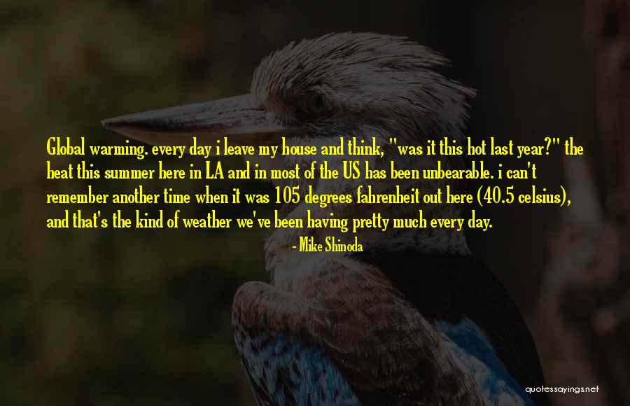 Celsius Quotes By Mike Shinoda Celsius Quotes By Mike Shinoda