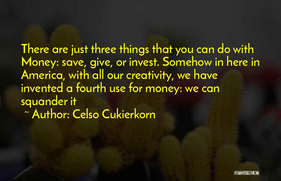 Celso Cukierkorn Quotes 1125194