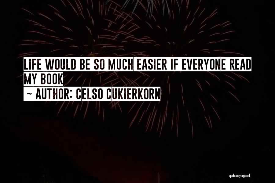 Celso Cukierkorn Quotes 1741201