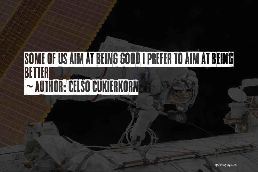 Celso Cukierkorn Quotes 1880753