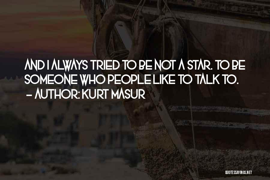 Celtel Sacco Quotes By Kurt Masur