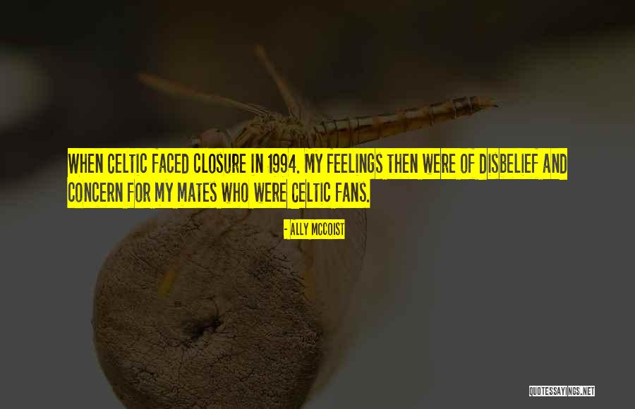 Celtic Fans Quotes By Ally McCoist