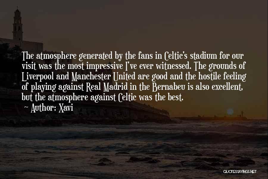 Celtic Fans Quotes By Xavi