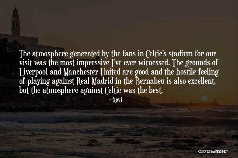 Celtic Fans Quotes By Xavi