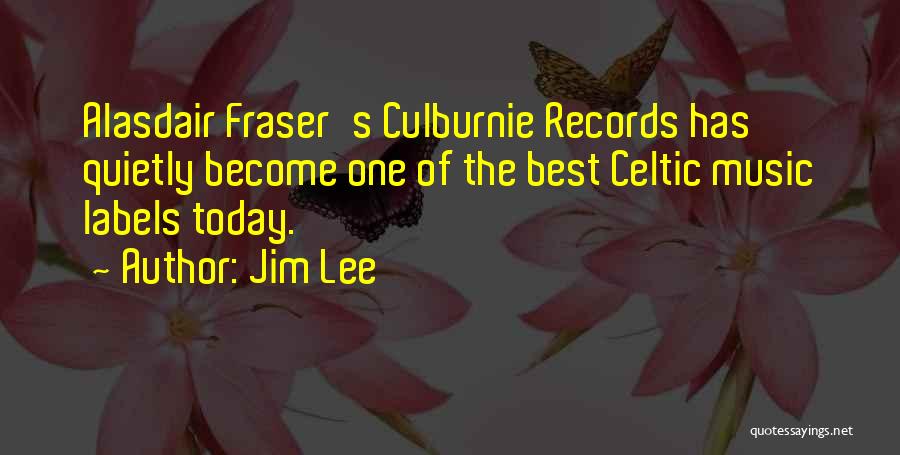 Celtic Music Quotes By Jim Lee