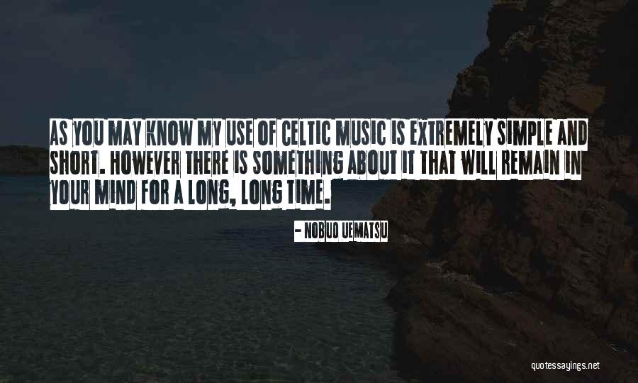 Celtic Music Quotes By Nobuo Uematsu