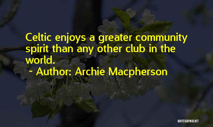 Celtic Quotes By Archie Macpherson