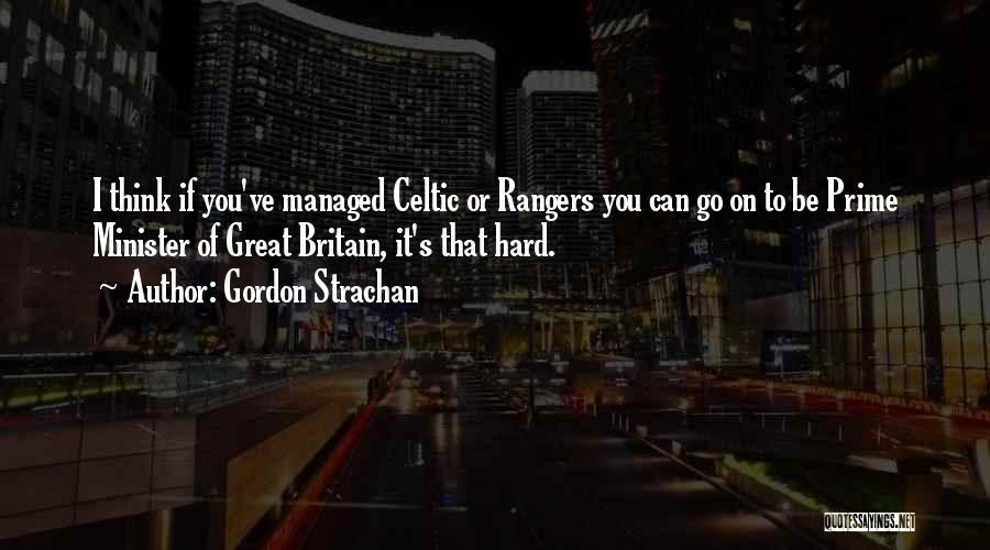 Celtic Quotes By Gordon Strachan