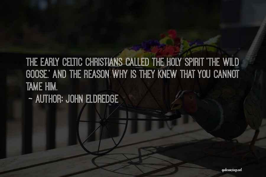Celtic Quotes By John Eldredge