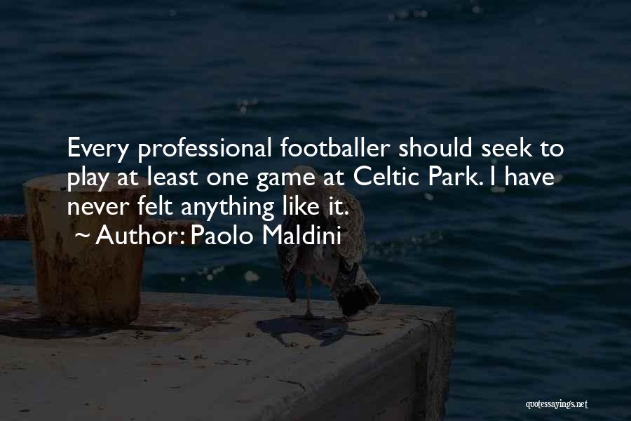 Celtic Quotes By Paolo Maldini