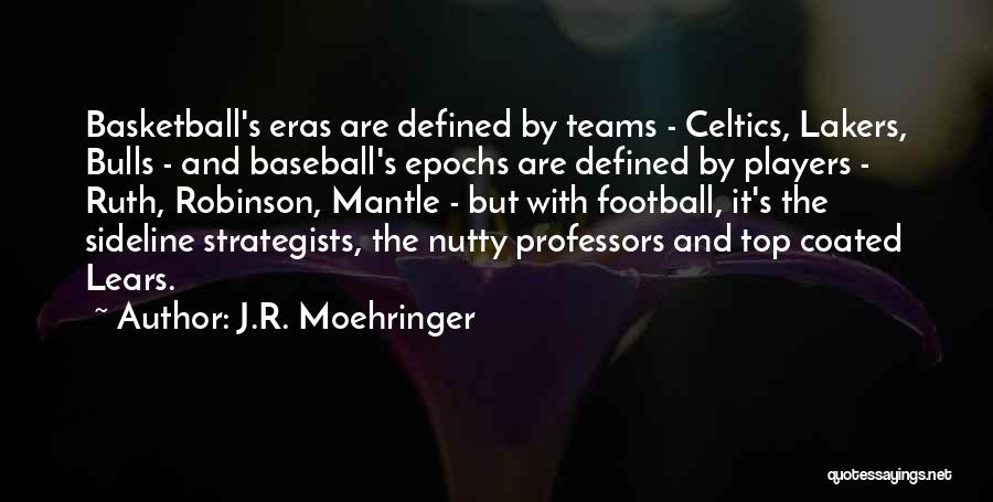 Celtics Players Quotes By J.R. Moehringer