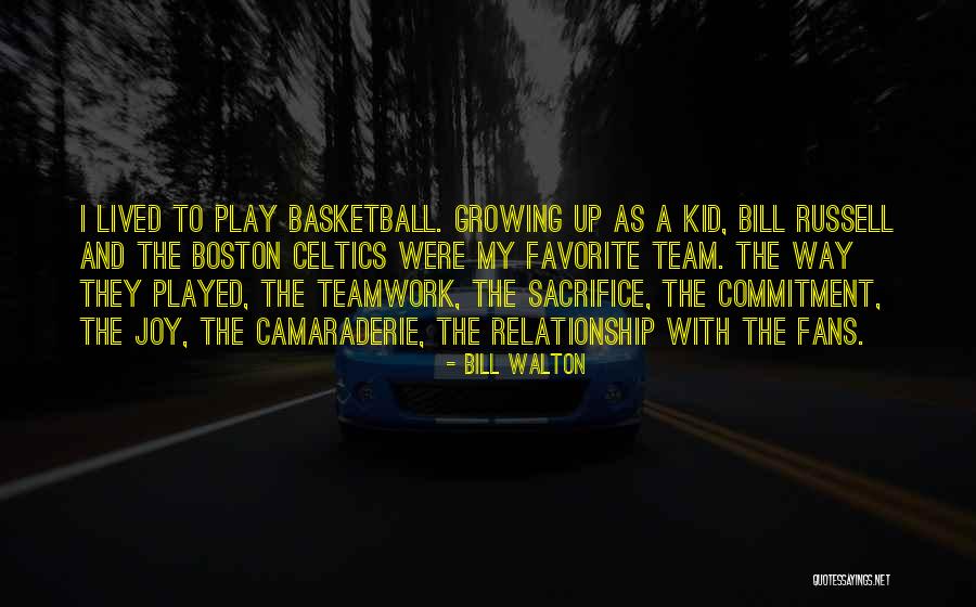 Celtics Quotes By Bill Walton