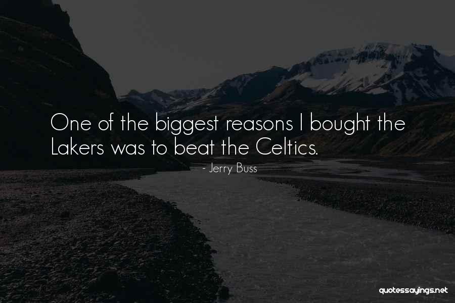 Celtics Quotes By Jerry Buss Celtics Quotes By Jerry Buss