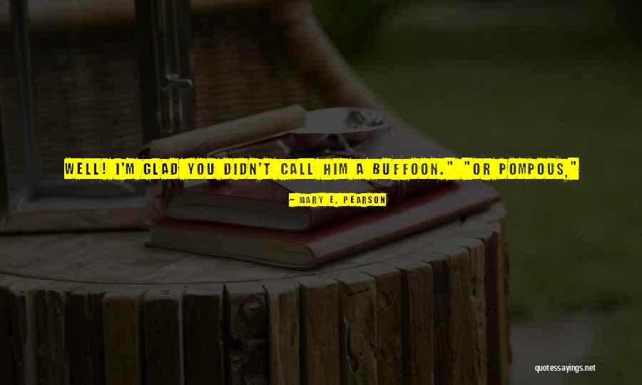 Celton Group Quotes By Mary E. Pearson Celton Group Quotes By Mary E. Pearson