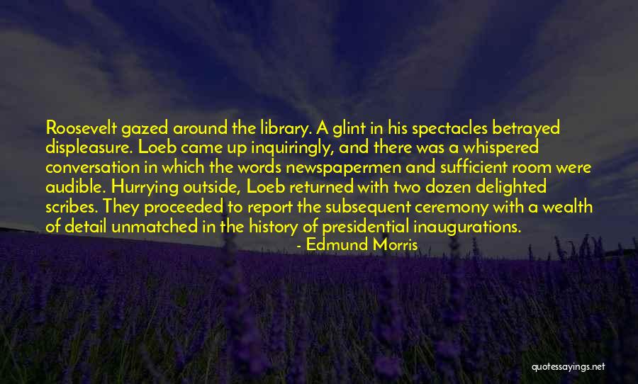 Cemaat Ile Quotes By Edmund Morris Cemaat Ile Quotes By Edmund Morris