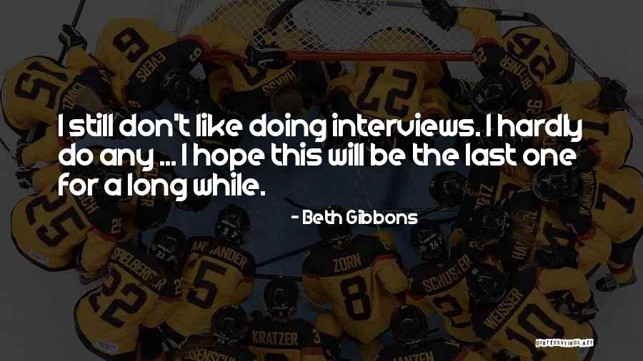 Cemal Enginyurt Quotes By Beth Gibbons Cemal Enginyurt Quotes By Beth Gibbons
