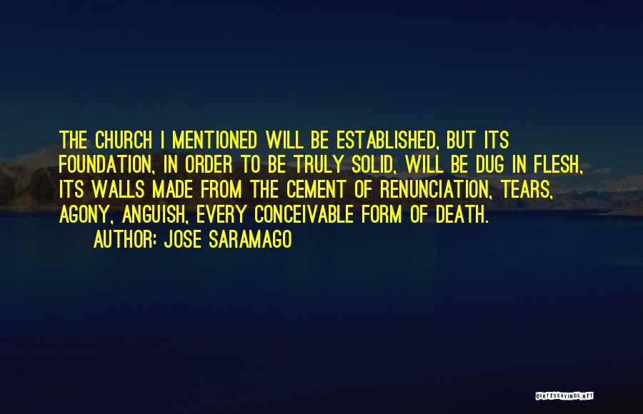 Cement Foundation Quotes By Jose Saramago