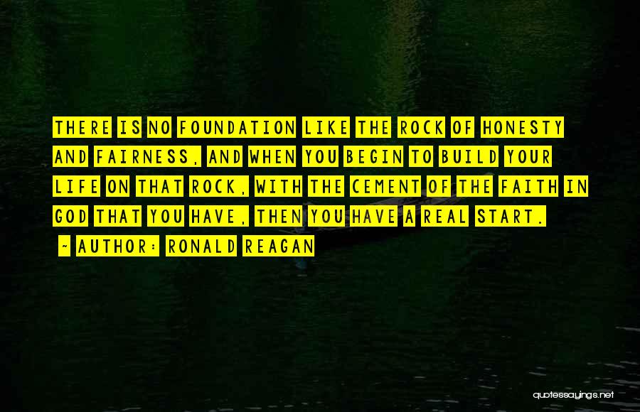 Cement Foundation Quotes By Ronald Reagan