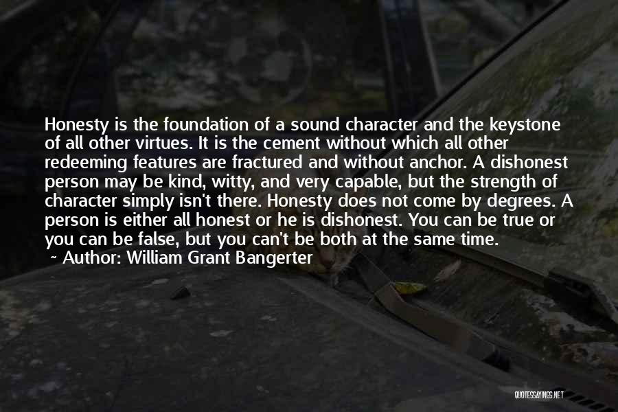 Cement Foundation Quotes By William Grant Bangerter