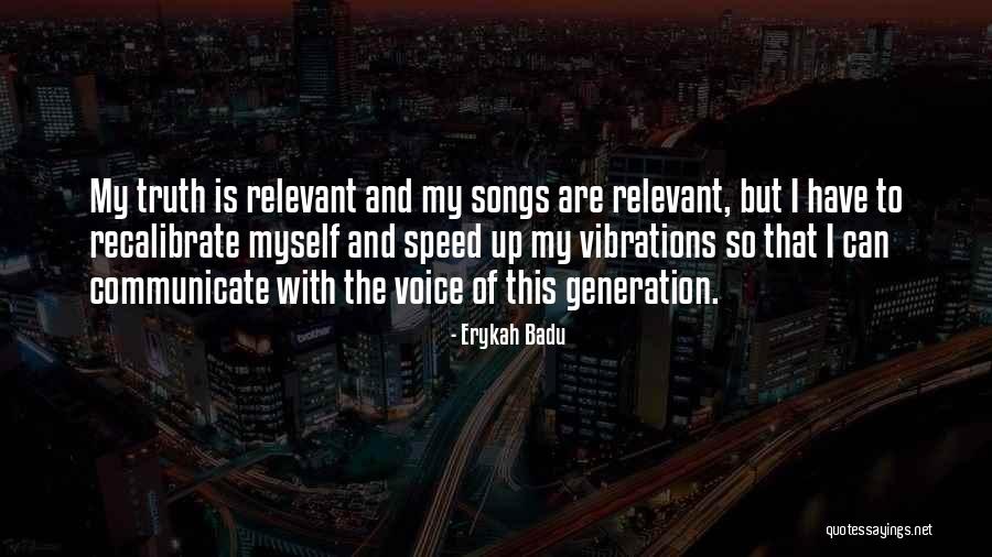 Cementerios De Terror Quotes By Erykah Badu Cementerios De Terror Quotes By Erykah Badu