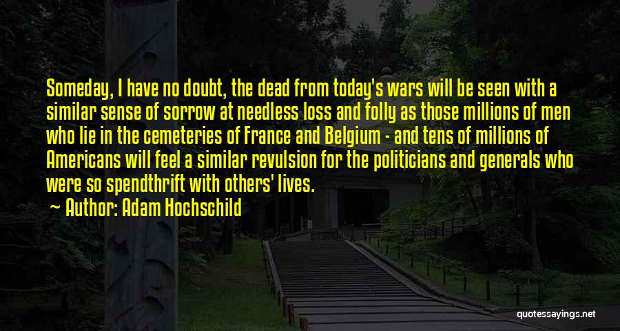 Cemeteries Quotes By Adam Hochschild