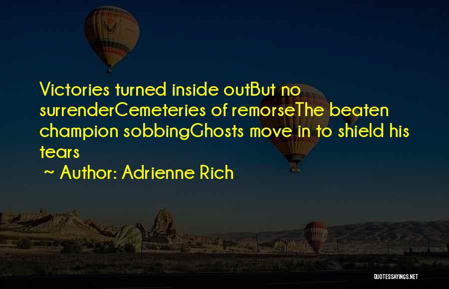 Cemeteries Quotes By Adrienne Rich