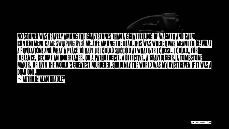 Cemeteries Quotes By Alan Bradley Cemeteries Quotes By Alan Bradley