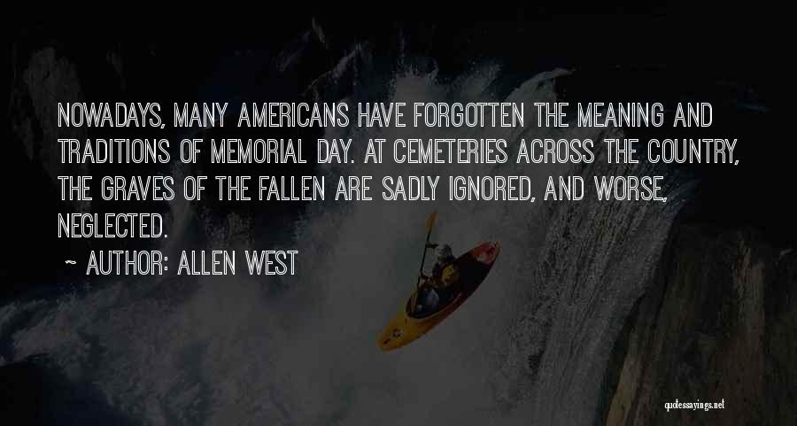 Cemeteries Quotes By Allen West