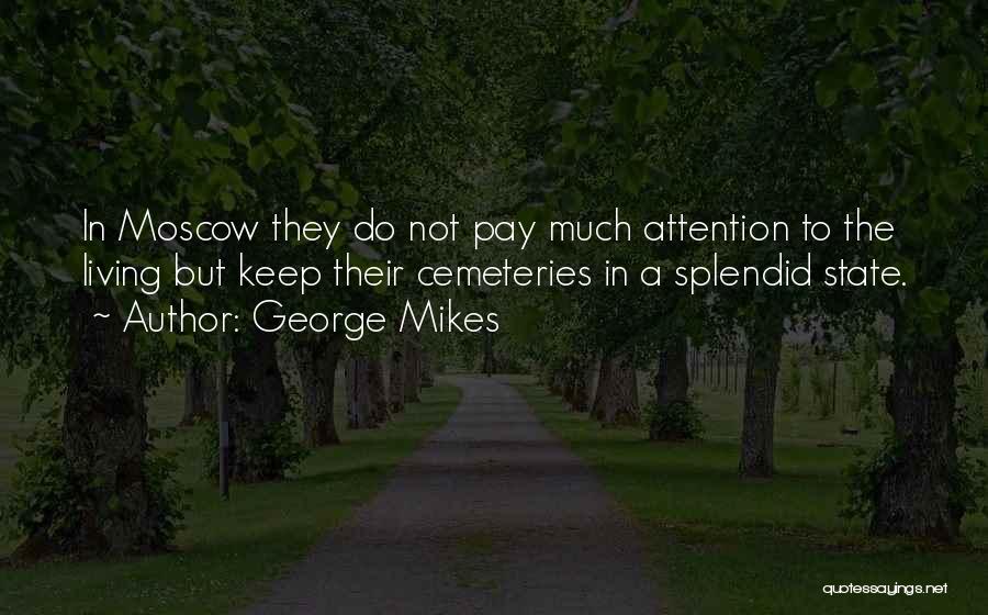 Cemeteries Quotes By George Mikes Cemeteries Quotes By George Mikes