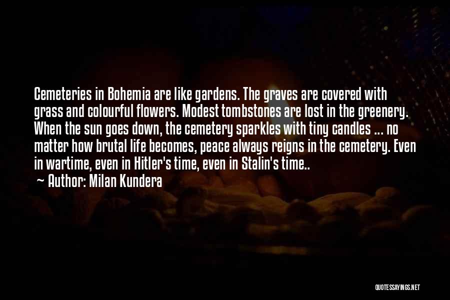 Cemeteries Quotes By Milan Kundera